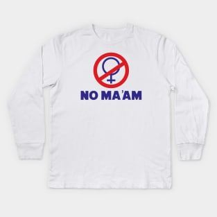 NO MA'AM - Married With Children Kids Long Sleeve T-Shirt